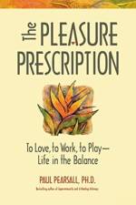 The Pleasure Prescription af Paul Pearsall