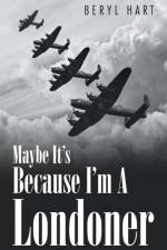 Maybe It's Because I'm a Londoner af Beryl Hart