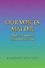 Our Voices Matter af Kimberly Weichel