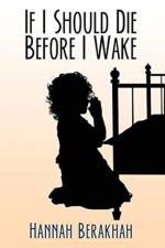 If I Should Die Before I Wake af Hannah Berakhah