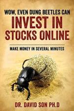 Wow, Even Dung Beetles Can Invest in Stocks Online af Dr David Son Ph D