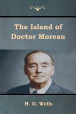 The Island of Doctor Moreau af H G Wells