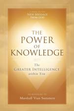 The Power of Knowledge af Marshall Vian Summers