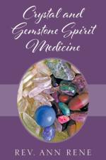 Crystal and Gemstone Spirit Medicine af REV Ann Rene