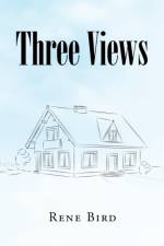 Three Views af Rene Bird