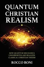 Quantum Christian Realism af Rocco Boni