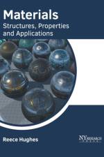 Materials: Structures, Properties and Applications