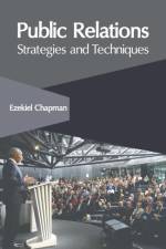 Public Relations: Strategies and Techniques
