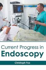 Current Progress in Endoscopy