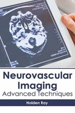 Neurovascular Imaging: Advanced Techniques