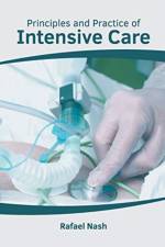 Principles and Practice of Intensive Care