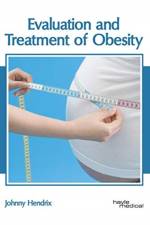Evaluation and Treatment of Obesity
