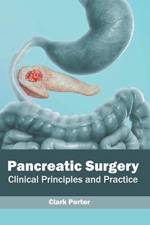 Pancreatic Surgery: Clinical Principles and Practice