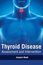 Thyroid Disease: Assessment and Intervention