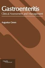 Gastroenteritis: Clinical Assessment and Management