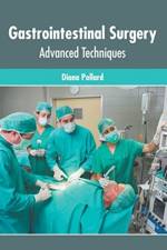 Gastrointestinal Surgery: Advanced Techniques