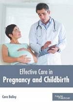 Effective Care in Pregnancy and Childbirth
