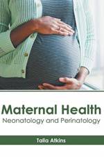 Maternal Health: Neonatology and Perinatology