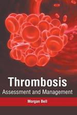 Thrombosis: Assessment and Management