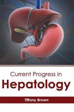 Current Progress in Hepatology