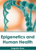 Epigenetics and Human Health