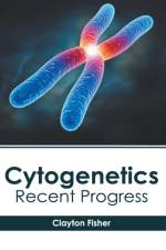 Cytogenetics: Recent Progress