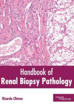 Handbook of Renal Biopsy Pathology