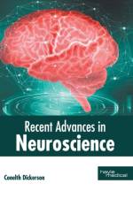 Recent Advances in Neuroscience