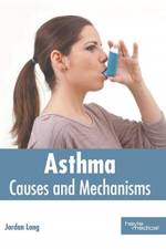 Asthma: Causes and Mechanisms