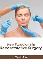 New Paradigms in Reconstructive Surgery