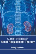 Current Progress in Renal Replacement Therapy