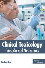 Clinical Toxicology: Principles and Mechanisms