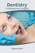 Dentistry: Contemporary Insights