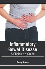 Inflammatory Bowel Disease: A Clinician's Guide