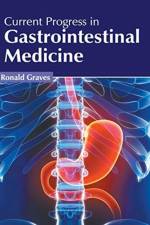 Current Progress in Gastrointestinal Medicine