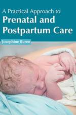 Practical Approach to Prenatal and Postpartum Care