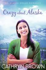 Crazy About Alaska