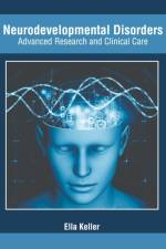 Neurodevelopmental Disorders: Advanced Research and Clinical Care