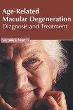 Age-Related Macular Degeneration: Diagnosis and Treatment