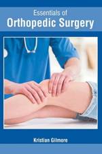Essentials of Orthopedic Surgery