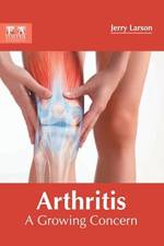 Arthritis: A Growing Concern