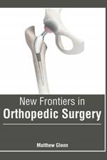 New Frontiers in Orthopedic Surgery