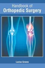 Handbook of Orthopedic Surgery