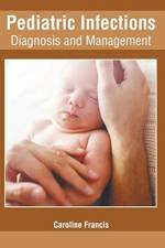 Pediatric Infections: Diagnosis and Management