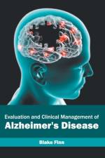 Evaluation and Clinical Management of Alzheimer's Disease