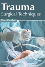 Trauma: Surgical Techniques