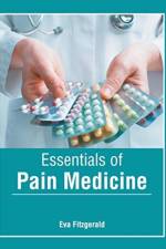 Essentials of Pain Medicine