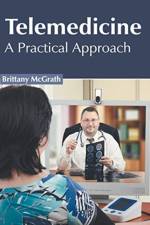 Telemedicine: A Practical Approach