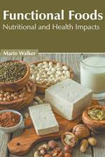 Functional Foods: Nutritional and Health Impacts