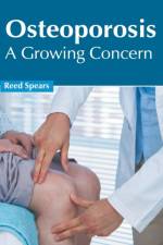 Osteoporosis: A Growing Concern